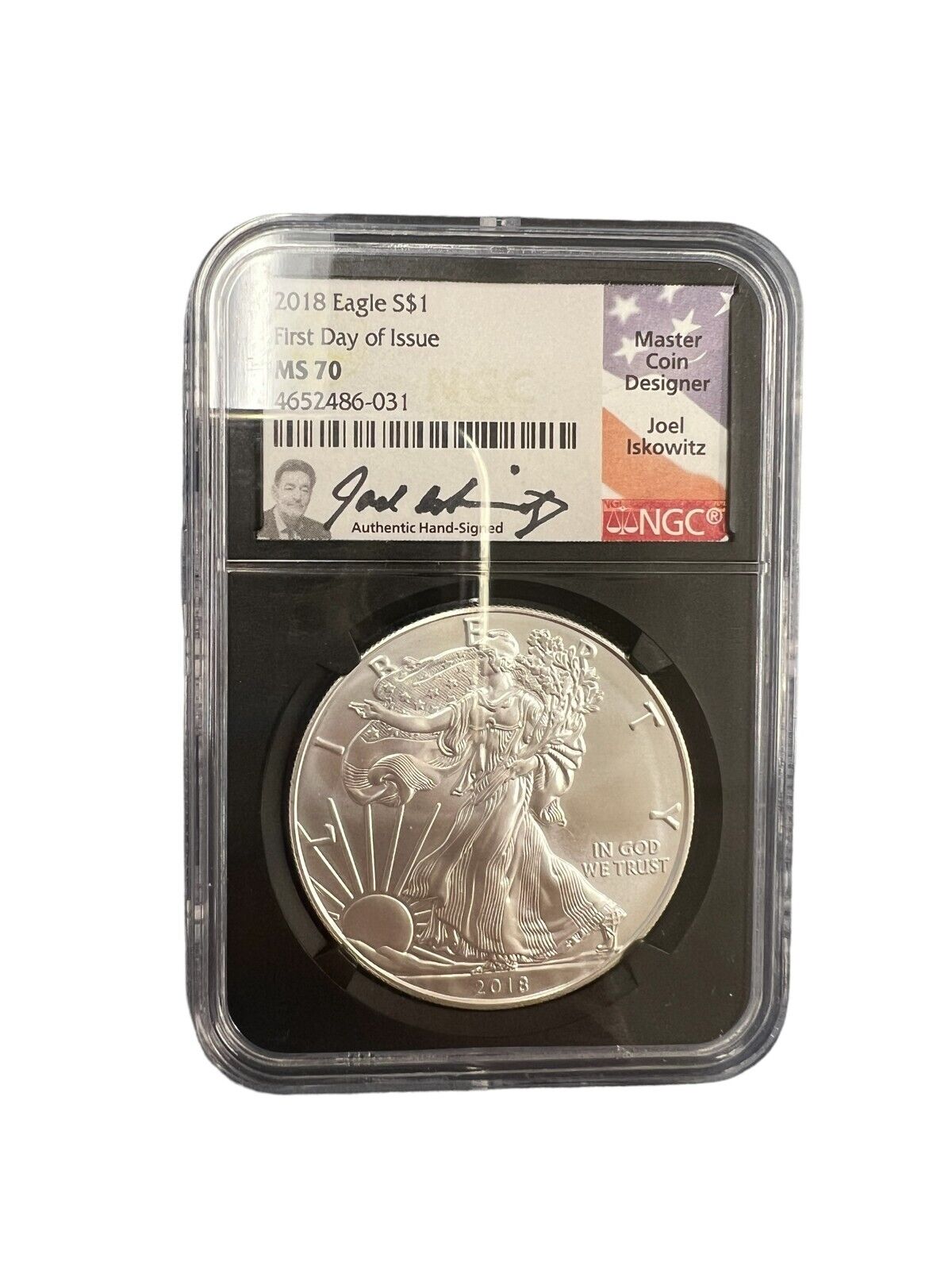2018 Silver Eagle NGC MS 70 First Day of Issue Joel Iskowitz Hand Signed