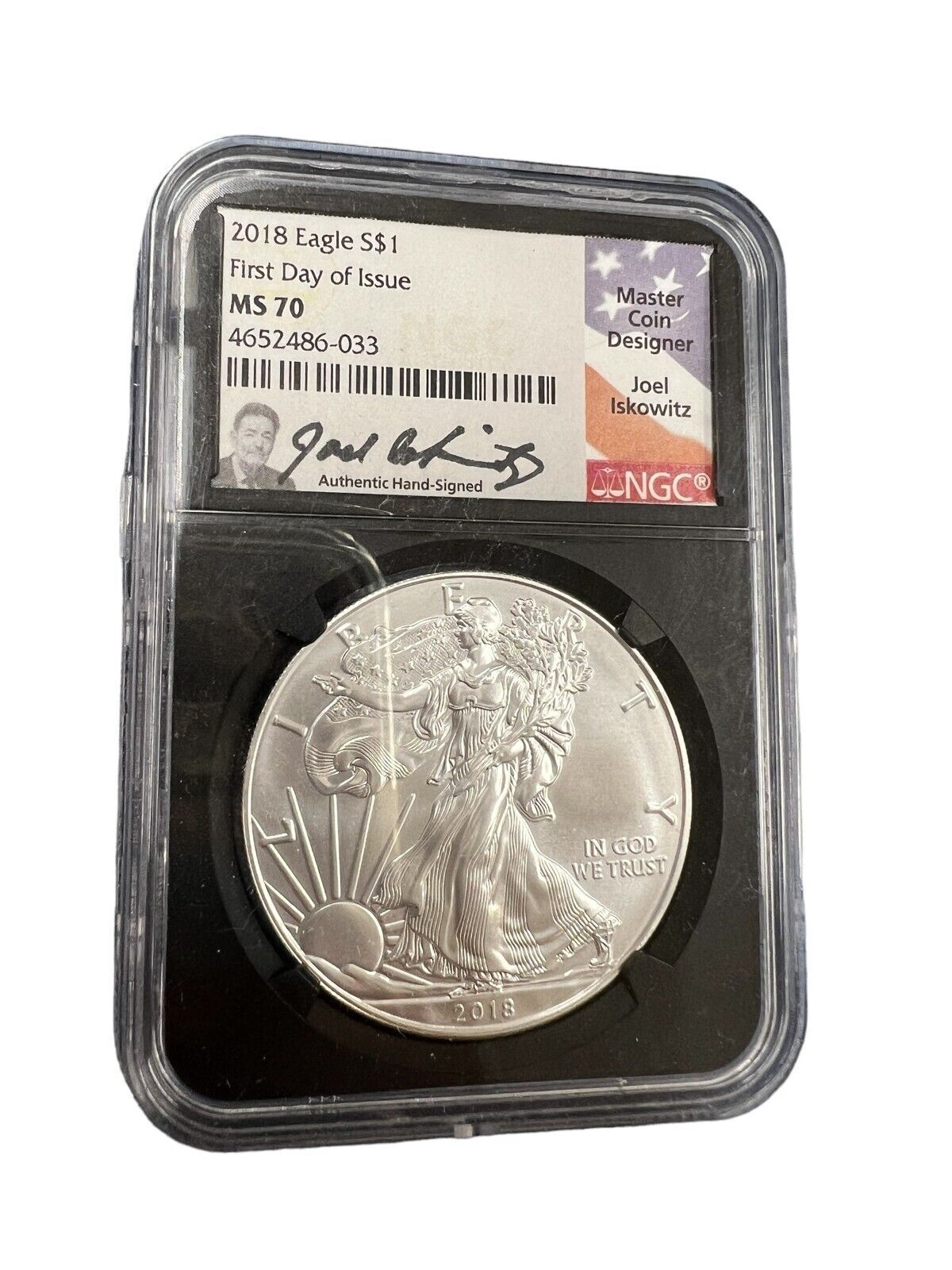 2018 Silver Eagle NGC MS 70 First Day of Issue Joel Iskowitz Hand Signed