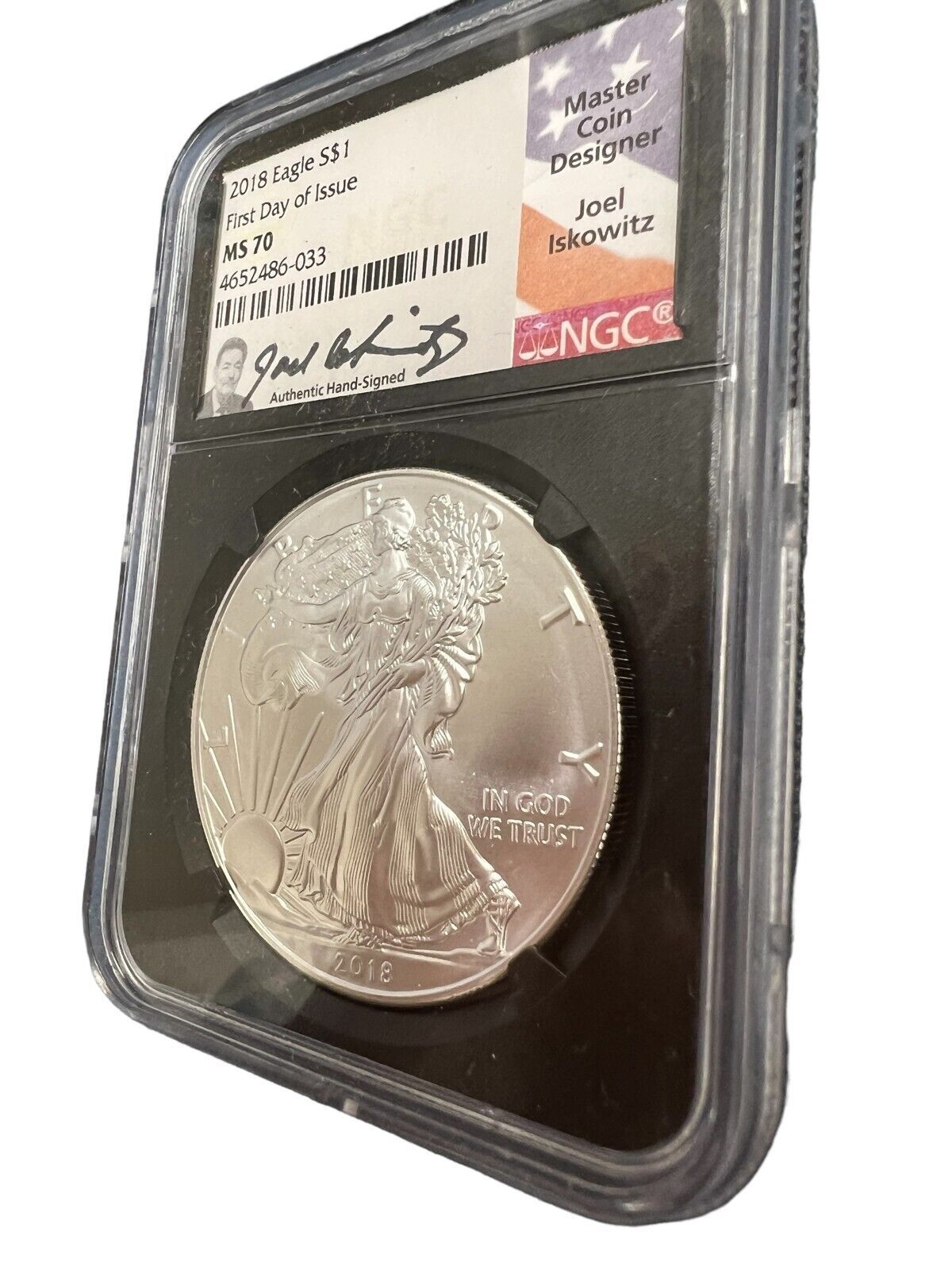 2018 Silver Eagle NGC MS 70 First Day of Issue Joel Iskowitz Hand Signed