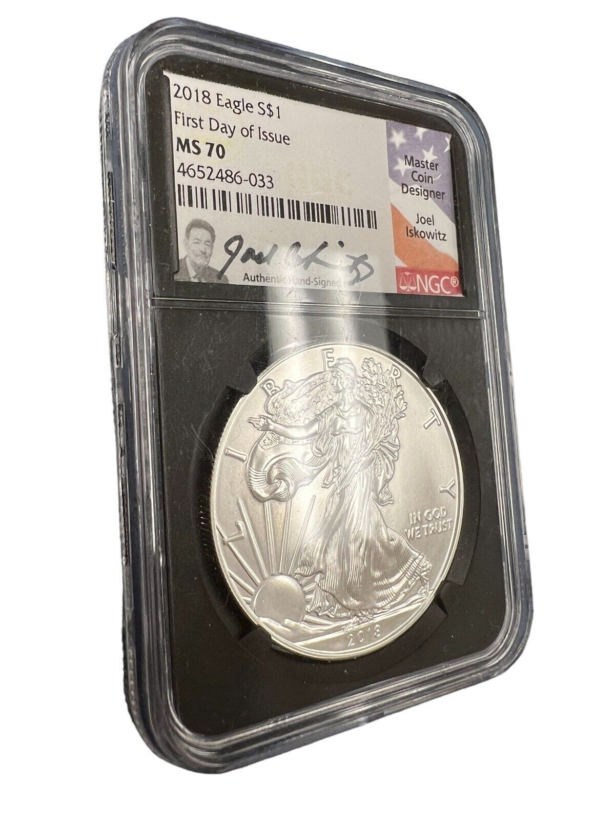 2018 Silver Eagle NGC MS 70 First Day of Issue Joel Iskowitz Hand Signed